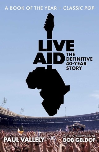 Live Aid: The Definitive 40 Year Story Paperback By Paul Vallely