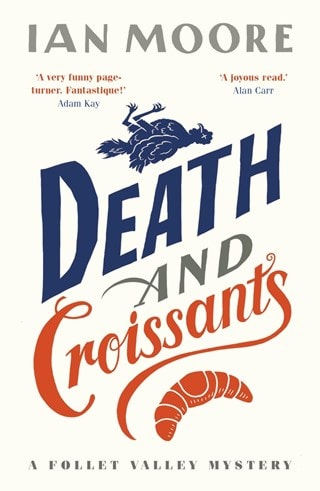 Death And Croissants: Follet Valley Mysteries 1 Paperback By Ian Moore