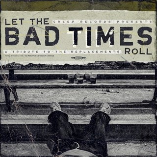 Let the Bad Times Roll: A Tribute to the Replacements