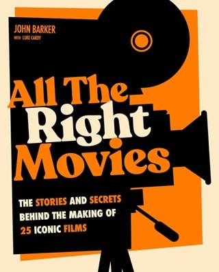 All The Right Movies Hardback By John Barker