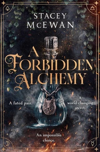 A Forbidden Alchemy: The Artisan Trilogy Book 1 Paperback By Stacey Mcewan