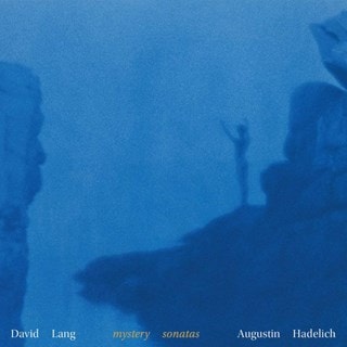 David Lang: Mystery Sonatas