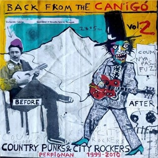 Back from the Canigo: Country Punks  & City Rockers: Perpignan 1999-2010 - Volume 2