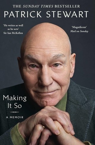 Making It So: A Memoir Paperback By Patrick Stewart