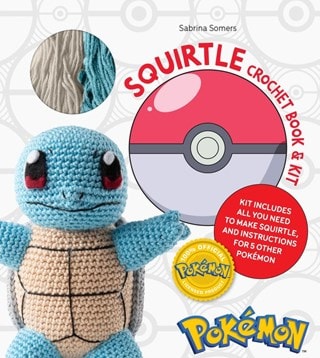Pokemon Crochet Squirtle Book & Kit By Sabrina Somers