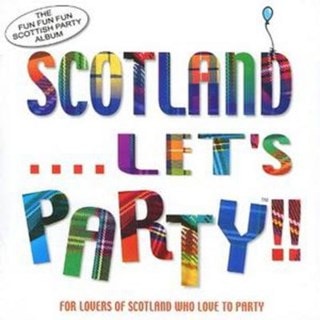 Scotland... Let's Party