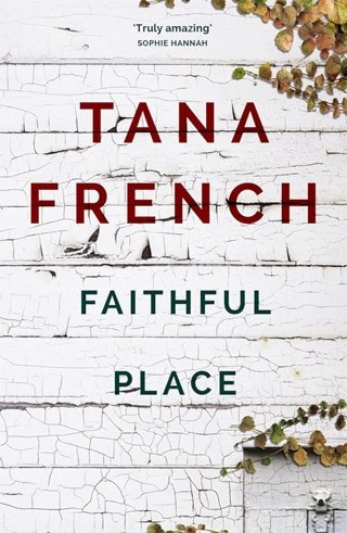 Faithful Place Paperback By Tana French