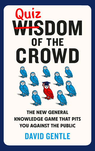 Quizdom Of The Crowd: The New General Knowledge Game That Pits You Against The Public Paperback