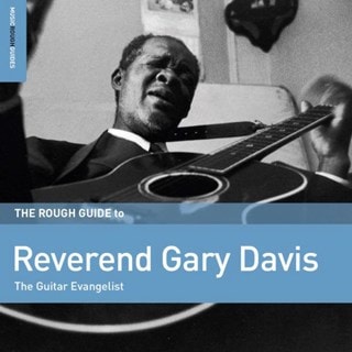 The Rough Guide to Reverend Gary Davis: The Guitar Evangelist