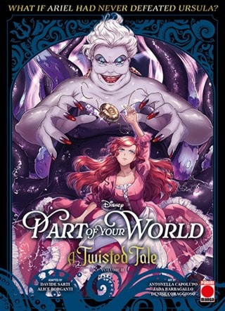 Part of Your World Vol. 2: A Twisted Tale Disney Manga Paperback By Davide Sarti