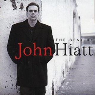 The Best Of John Hiatt