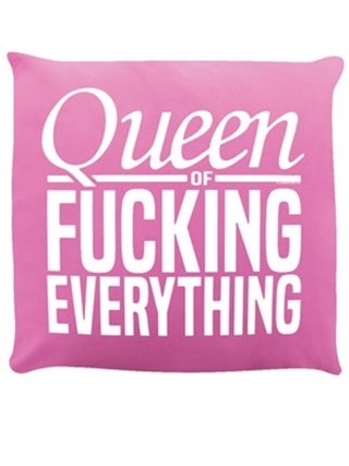 Queen Of Fucking Everything Pink Cushion