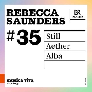 Rebecca Saunders: Still/Aether/Alba