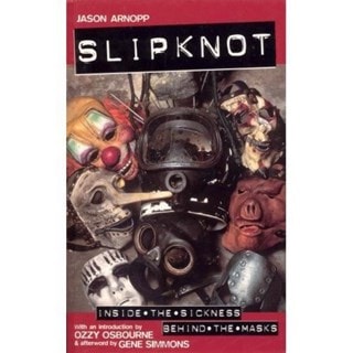Slipknot: Inside The Sickness, Behind The Masks