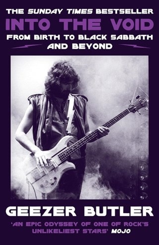 Into The Void: From Birth to Black Sabbath and Beyond Paperback By Geezer Butler