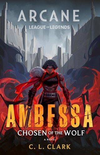 Ambessa Chosen Of The Wolf Arcane League Of Legends Hardback Novel