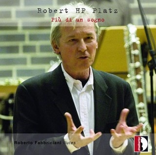 Robert HP Platz: Piu Di Un Sogno