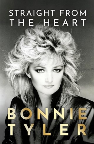 Straight From The Heart Paperback: The Official Autobiography By Bonnie Tyler
