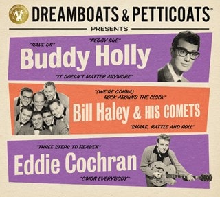 Dreamboats & Petticoats Presents...: Buddy Holly/Bill Haley & His Comets/Eddie Cochran