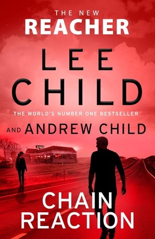 Chain Reaction: Jack Reacher Book 31 Hardback By Lee Child