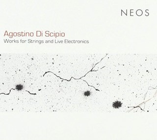Agostino Di Scipio: Works for Strings and Live Electronics