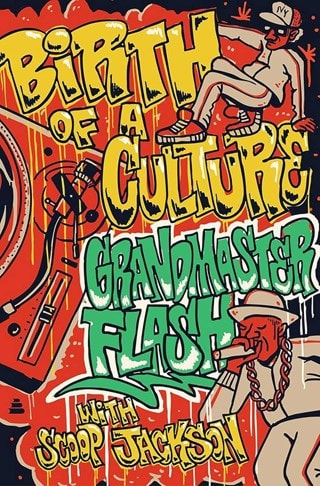 Birth Of A Culture Limited Signed Hardback By Grandmaster Flash