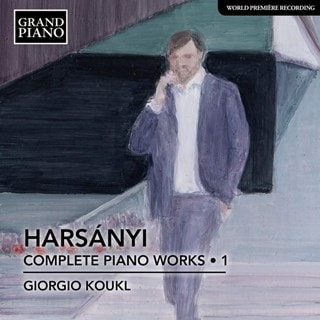 Harsanyi: Complete Piano Works - Volume 1