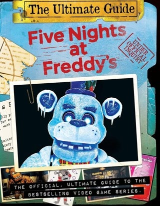Five Nights At Freddy's The Ultimate Guide