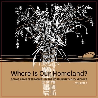 Where Is Our Homeland?: Songs from Testimonies in the Fortunoff Video Archive - Volume 1