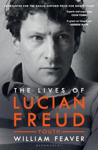 The Lives of Lucian Freud: YOUTH 1922 - 1968 Paperback By Willian Feaver