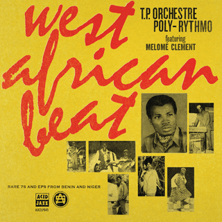 West African Beat: Rare 7s and EPs from Benin and Niger 2LP