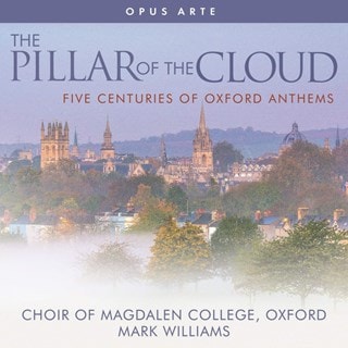 The Pillar of the Cloud: Five Centuries of Oxford Anthems