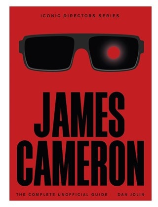 James Cameron: The Complete Unofficial Guide Paperback