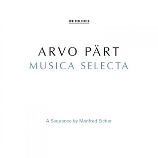 Arvo Part: Musica Selecta