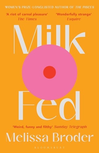 Milk Fed Paperback By Melissa Broder