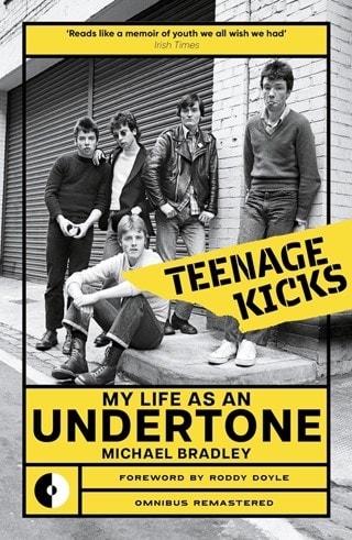 Teenage Kicks: My Life As An Undertone Paperback By Michael Bradley