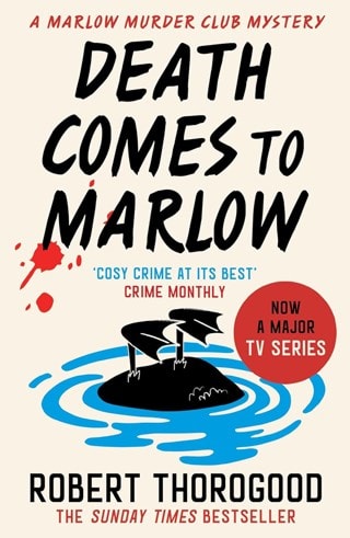 Death Comes To Marlow: The Marlow Murder Club 2 Paperback By Robert Thorogood