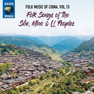 Folk Music of China: Songs of the She, Miao & Li Peoples - Volume 15