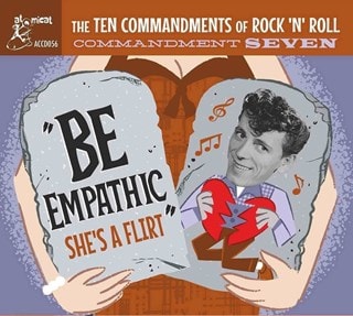 The Ten Commandments of Rock 'N' Roll: Commandment Seven: Be Empathic: She's a Flirt - Volume 7