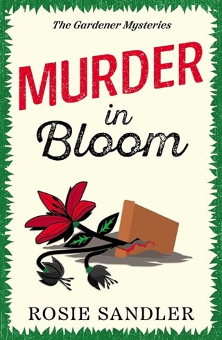 Murder In Bloom: The Gardener Mysteries Book 3 Paperback By Rosie Sandler