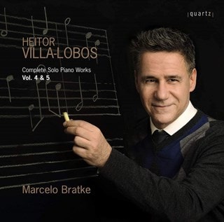 Heitor Villa-Lobos: Complete Solo Piano Works - Volume 4 & 5
