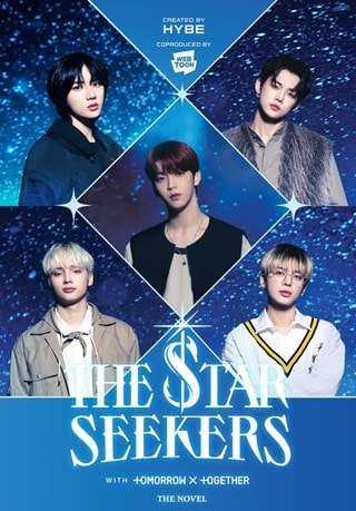 The Star Seekers The Novel With Tomorrow X Together (TXT)
