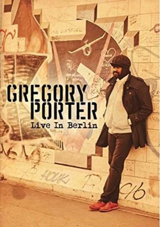 Gregory Porter: Live in Berlin