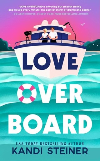 Love Overboard Paperback By Kandi Steiner