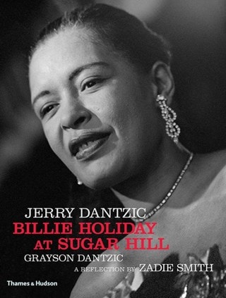Billie Holiday at Sugar Hill Hardback By Jerry Dantzic