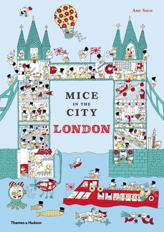 Mice in the City: London Hardback By Ami Shin
