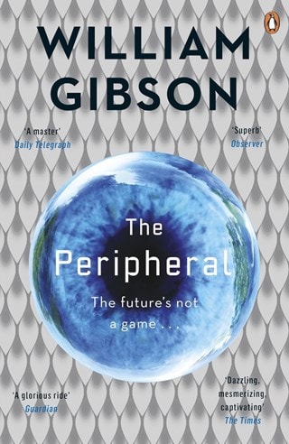 Peripheral: The Jackpot Trilogy Book 1 Paperback By William Gibson