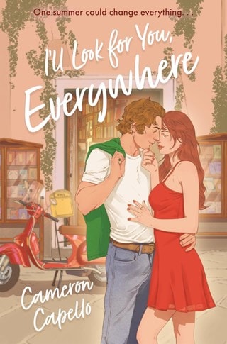 I'll Look for You, Everywhere Paperback By Cameron Capello