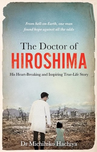 The Doctor Of Hiroshima Paperback By Dr Michihiko Hachiya