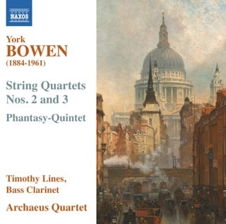 York Bowen: String Quartets Nos. 2 and 3/Phantasy-quintet